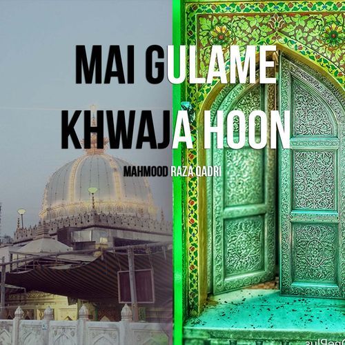 Mai Gulame Khwaja Hoon