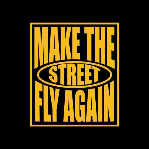 Make the Streets Fly Again