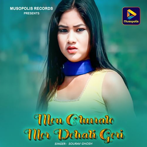 Mon Churalo Mor Dehati Gori