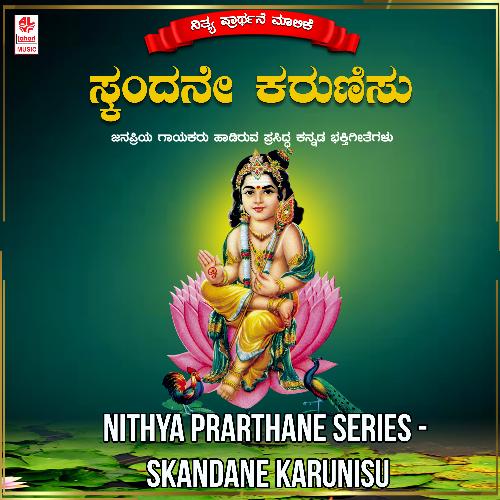 Nithya Prarthane Series - Skandane Karunisu