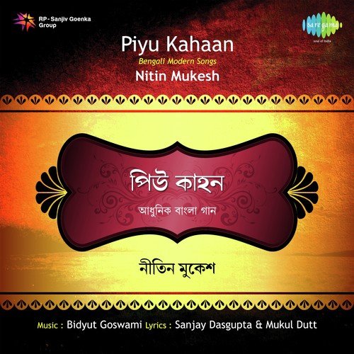 Piyu Kahaan Bengali - Nitin Mukesh