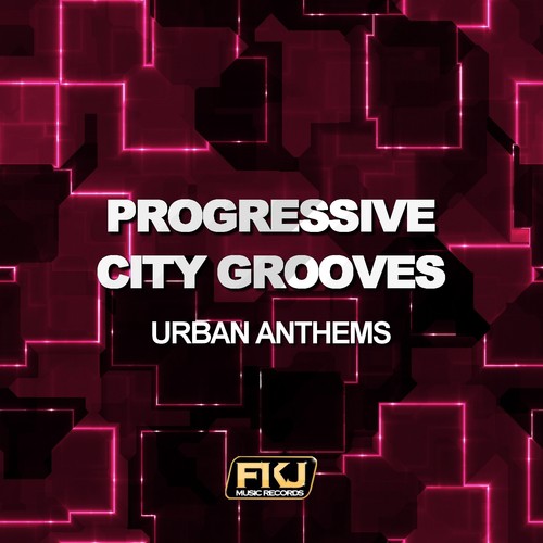 Progressive City Grooves (Urban Anthems)