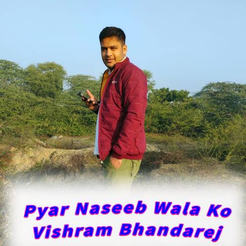 Pyar Naseeb Wala Ko