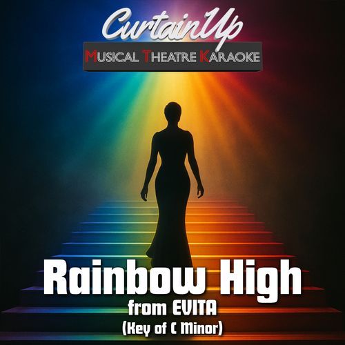 Rainbow High (from Evita) (Karaoke Instrumental)
