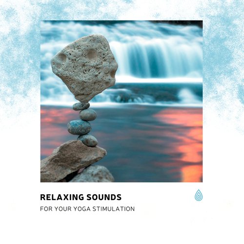 Relaxing Sounds for Your Yoga Stimulation