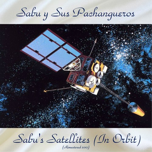 Sabu's Satellites (In Orbit) (Remastered 2017)