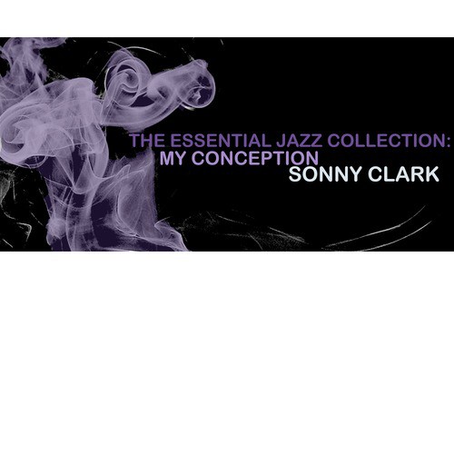 The Essential Jazz Collection: My Conception