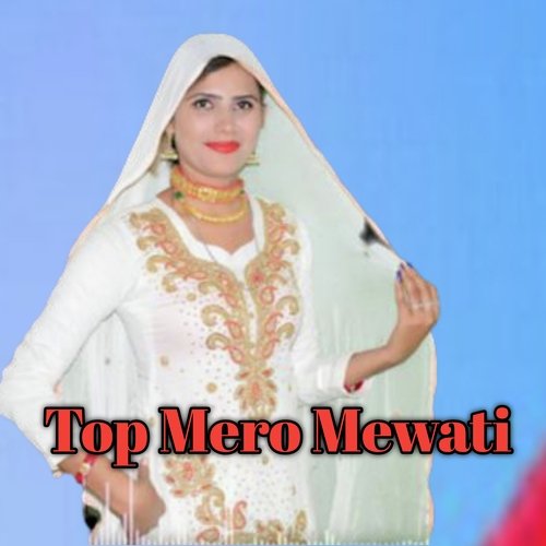 Top Mero Mewati