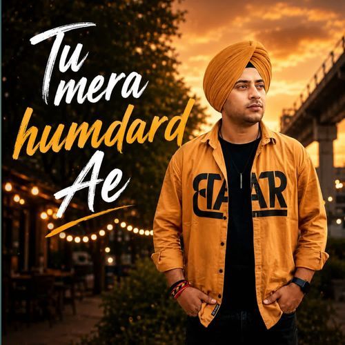 Tu Mera Hamdard Ae