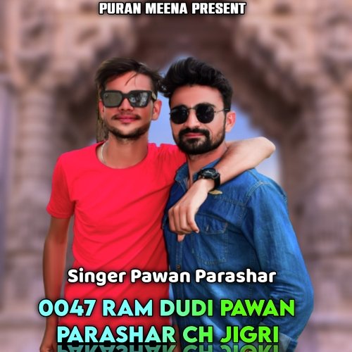 0047 Ram Dudi Pawan Parashar Ch Jigri