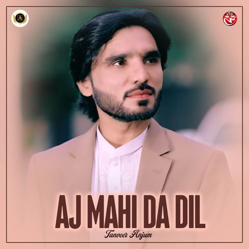 Aj Mahi Da Dil