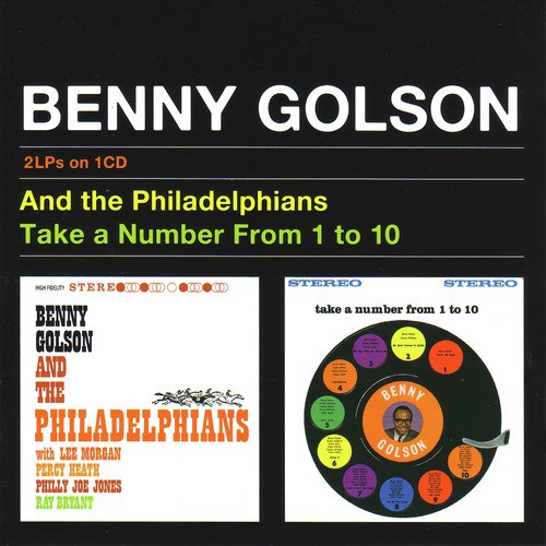 Benny Golson And The Philadelphians & Take A Number From 1 to 10