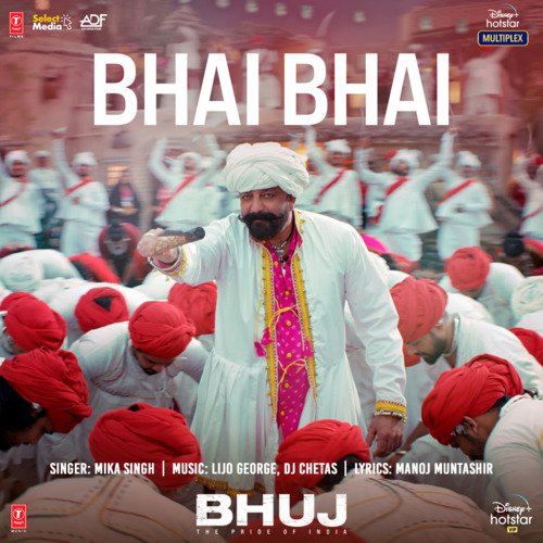 Bhai Bhai (From "Bhuj The Pride Of India")