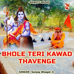 Bhole Teri Kawad Thavenge (Feat. Sanjay Bhagat Ji)-STtYfEx2QgA