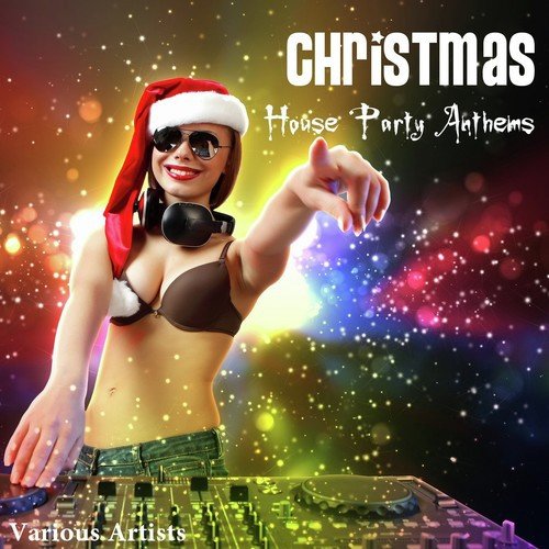 Christmas House Party Anthems