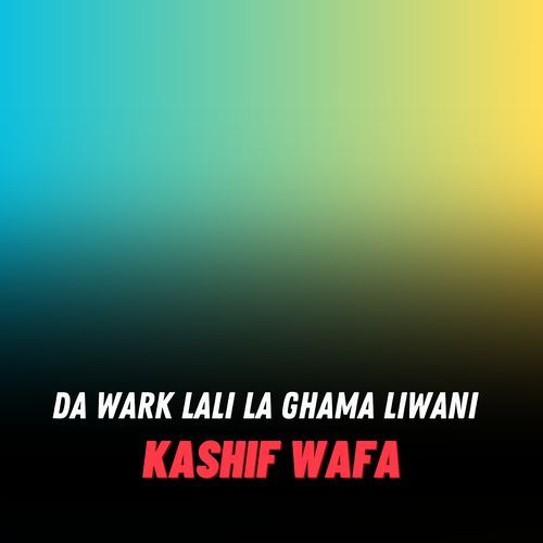 Da Wark Lali La Ghama Liwani