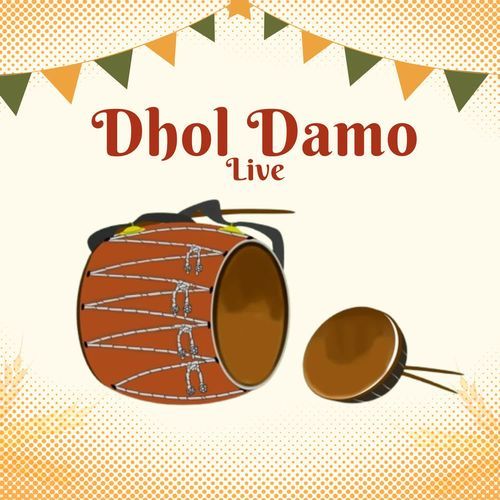 Dhol Damo Live