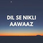 Dil Se Nikli Aawaaz