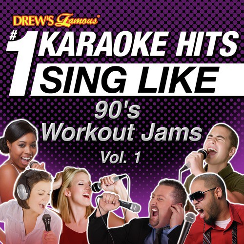 Drew's Famous #1 Karaoke Hits: Sing Like 90's Workout Jams, Vol 1