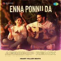 Enna Ponnu Da - Afropop Remix-RD8hWUF8fQc