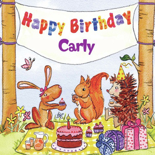 Happy Birthday Carly