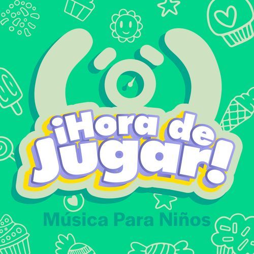 ¡Hora de Jugar! | Música Para Niños