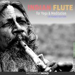 Indian Flute for Yoga and Meditation (Extended Edition)