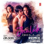 Jhalak Dikhla Ja Remix(Remix By Dj Abhi India)