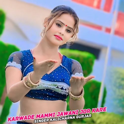 Karwade Mammi Jawani Jor Kare