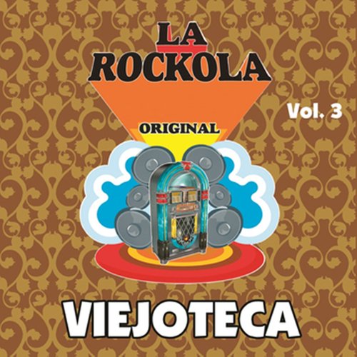 La Rockola Viejoteca, Vol. 3