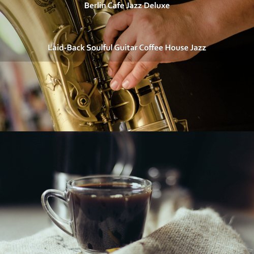Laid-Back Soulful Guitar Coffee House Jazz cover art