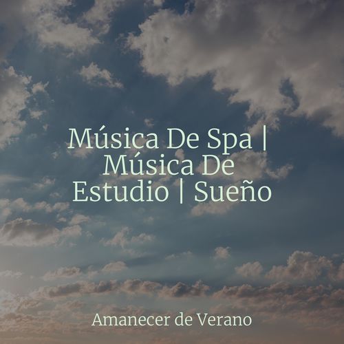 Música De Spa | Música De Estudio | Sueño_poster_image