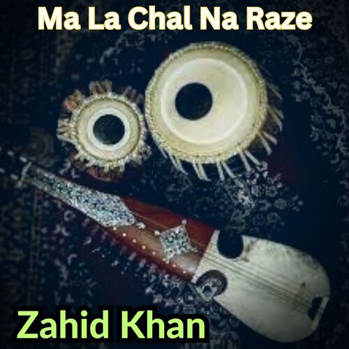 Ma La Chal Na Raze