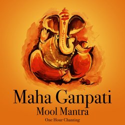 Maha Ganpati Mool Mantra (One Hour Chanting)-NQwFdw12bWo