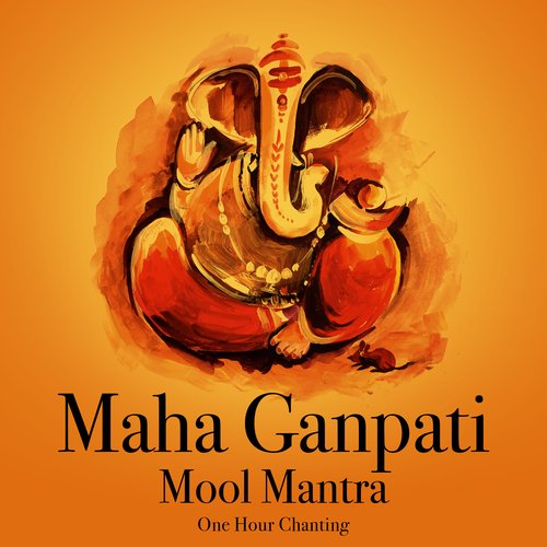 Maha Ganpati Mool Mantra (One Hour Chanting)