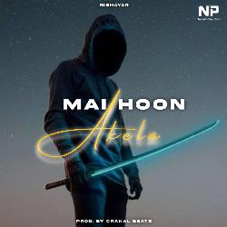 Main Hoon Akela-ASxcYw5mZHc