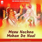 Menu Nachna Mohan De Naal
