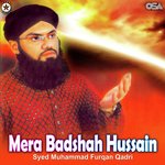 Mera Badshah Hussain