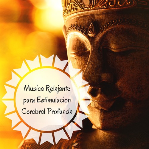 Musica Relajante para Estimulacion Cerebral Profunda con Sonidos de Meditacion