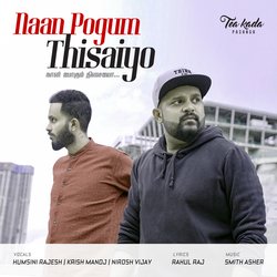 Naan Pogum Thisaiyo-ElleXztfUl8