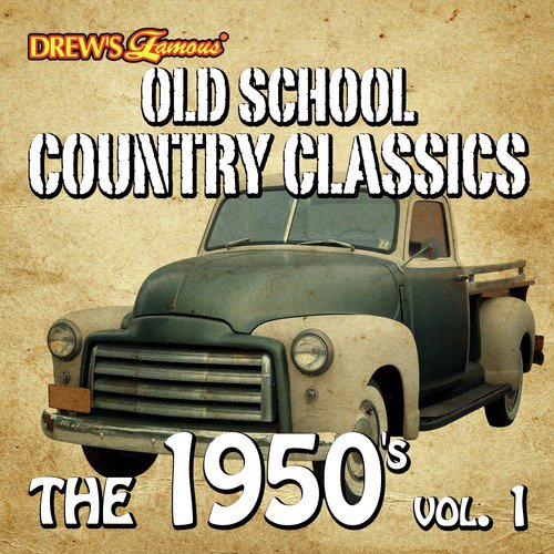 Old School Country Classics: The 1950's, Vol. 1