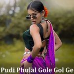 Pudi Phulal Gole Gol Ge