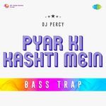 Pyar Ki Kashti Mein Bass Trap