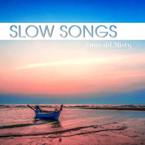 Slow Songs (Peaceful Ambient and Relaxing Instrumental Music)_poster_image