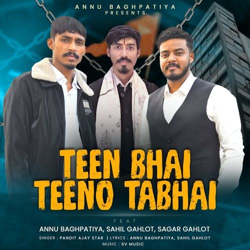 Teen Bhai Teeno Tabhai
