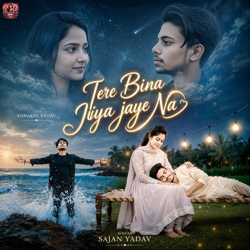 Tere Bina Jiya Jaye Na