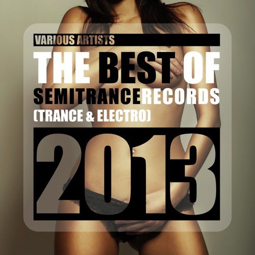 The Best of Semitrance Records 2013 (Trance & Electro)