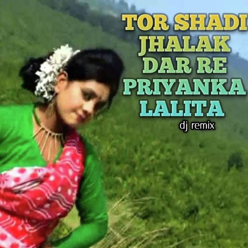 Tor Shadi Jhalak Dar Re Priyanka Lalita Dj Remix