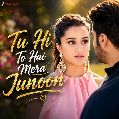 Tu Hi To Hai Mera Junoon