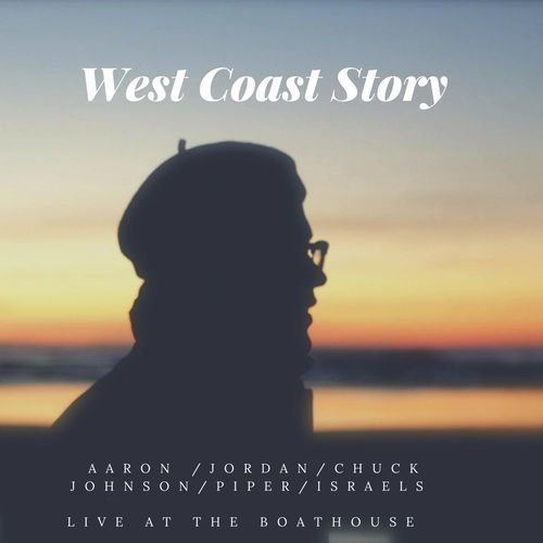 West Coast Story: Live at the Boathouse